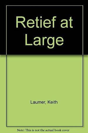 Retief at Large by Keith Laumer