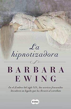 La hipnotizadora by Barbara Ewing