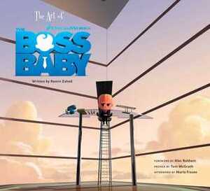 The Art of The Boss Baby by Marla Frazee, Tom McGrath, Alec Baldwin, Ramin Zahed