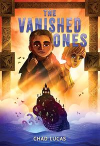 The Vanished Ones by Chad Lucas