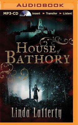 House of Bathory by Linda Lafferty