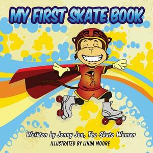 My First Skate Book - Skate Woman Comic Book Super Series - 5 Minute Stories: Discover the Exciting, Surprising, and Wonderful World of Skating by 