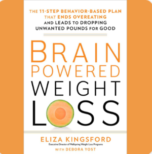 Brain-Powered Weight Loss: The 11-Step Behavior-Based Plan That Ends Overeating and Leads to Dropping Unwanted Pounds for Good by Debora Yost, Eliza Kingsford