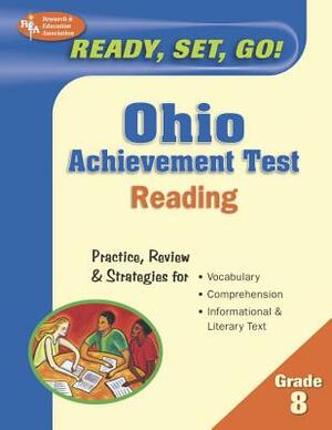 Ohio Achievement Test, Grade 8: Reading by The Editors of Rea