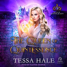 The Queen of Quintessence by Tessa Hale