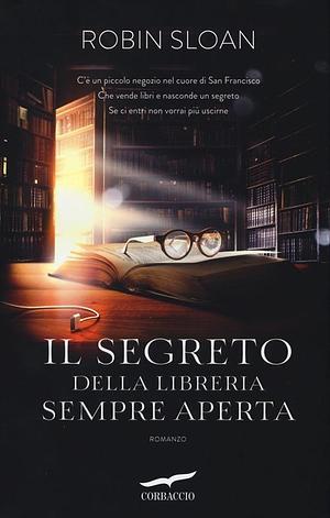 Il segreto della libreria sempre aperta by Robin Sloan