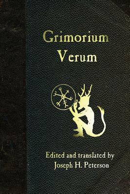 Grimorium Verum by Joseph H. Peterson