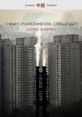 China's Environmental Challenges by Judith Shapiro