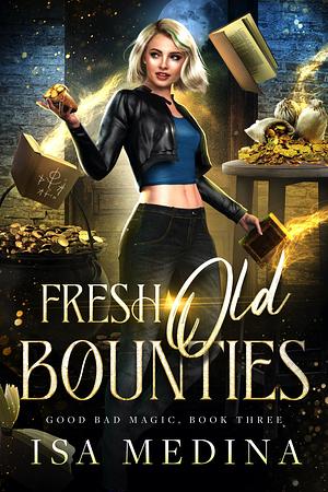 Fresh Old Bounties by Isa Medina