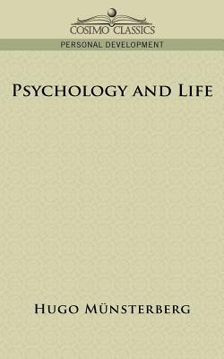 Psychology and Life by Hugo M]nsterberg