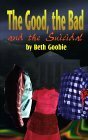 The Good, the Bad, and the Suicidal by Beth Goobie