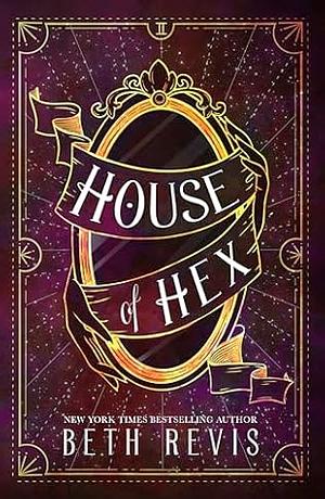 House of Hex by Beth Revis