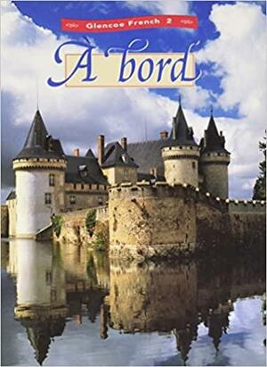 A Bord, Glencoe French 2 by Conrad J. Schmitt