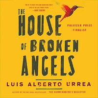 The House of Broken Angels by Luis Alberto Urrea