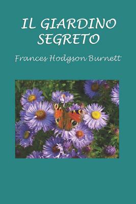 Il Giardino Segreto by Frances Hodgson Burnett