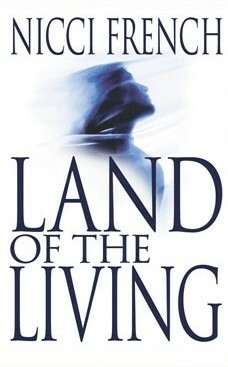 Land of the Living by Nicci French