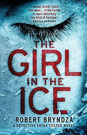 The Girl In The Ice by Robert Bryndza