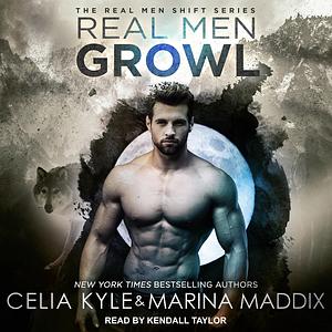 Real Men Growl by Marina Maddix, Celia Kyle