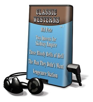 Classic Westerns Vol. 1 by H. a. Derosso, Dan Cushman