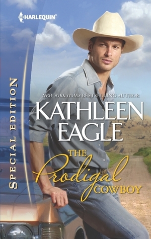 The Prodigal Cowboy by Kathleen Eagle