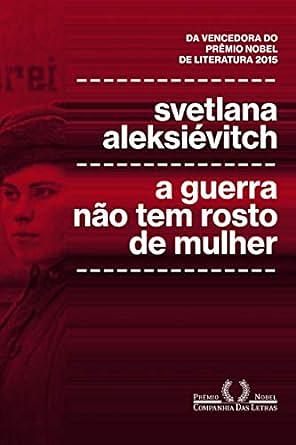 A guerra não tem rosto de mulher by Svetlana Alexiévich, Cecília Rosas