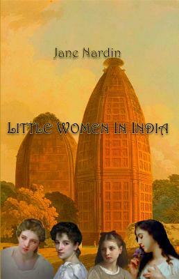 Little Women In India by Jane Nardin