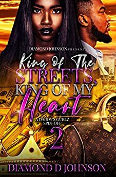 King Of The Streets, King Of My Heart 2: A Daddy's Gurlz Spin Off by Diamond D. Johnson