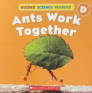 Ants Work Together by Violet Findley