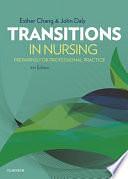 Transitions in Nursing: Preparing for Professional Practice by John Daly, Esther Chang