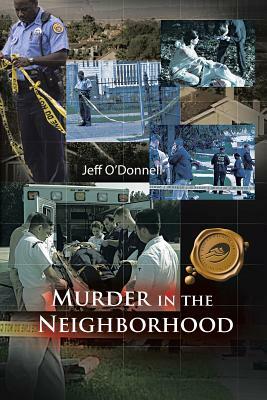 Murder in the Neighborhood by Jeff O'Donnell