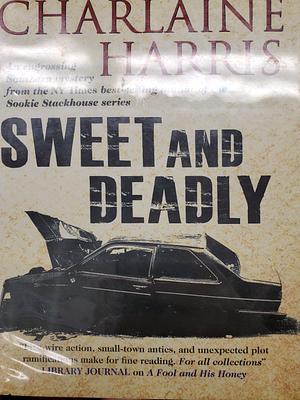 Sweet and Deadly by Charlaine Harris