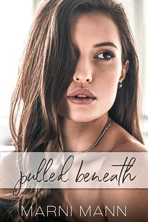 Pulled Beneath by Marni Mann