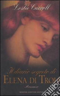 Il diario segreto di Elena di Troia by Amanda Elyot, Leslie Carroll