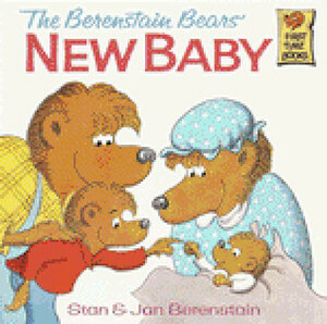 The Berenstain Bears' New Baby by Jan Berenstain, Stan Berenstain