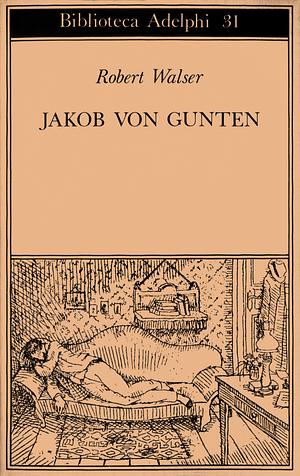 Jakob von Gunten. Un diario by Roberto Calasso, Robert Walser