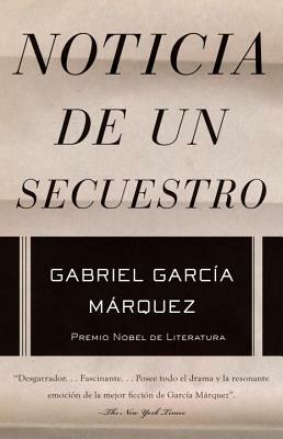 Noticia de Un Secuestro by Gabriel García Márquez