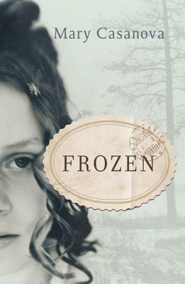 Frozen by Mary Casanova