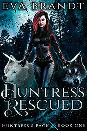 Huntress Rescued by Eva Brandt