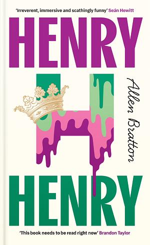 Henry Henry: ‘Needs to be read right now' Brandon Taylor by Allen Bratton