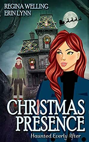 Christmas Presence by Regina Welling, Erin Lynn