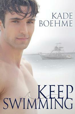 Keep Swimming by Kade Boehme