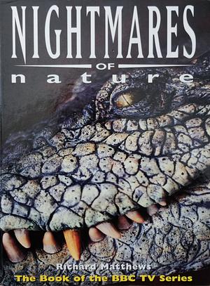 Nightmares of Nature by Richard Matthews