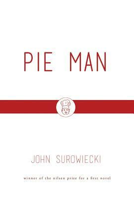 Pie Man by John Surowiecki