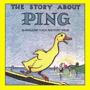 The Story about Ping by Marjorie Flack