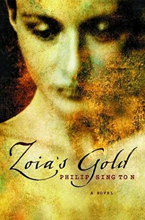 Zoia's Gold by Philip Sington