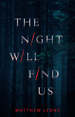 The Night Will Find Us by Matthew Lyons