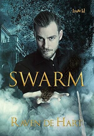 Swarm by Raven de Hart