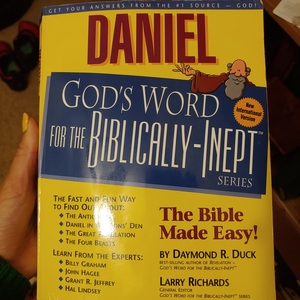 Daniel: God's Word For the Biblically-Inept by Daymond R. Duck