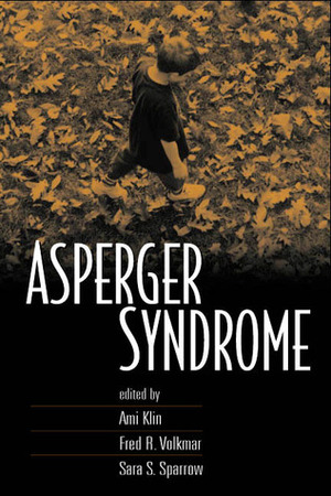 Asperger Syndrome, First Edition by Ami Klin, Sara S. Sparrow, Fred R. Volkmar