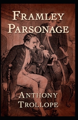 Framley Parsonage Illustrated by Anthony Trollope